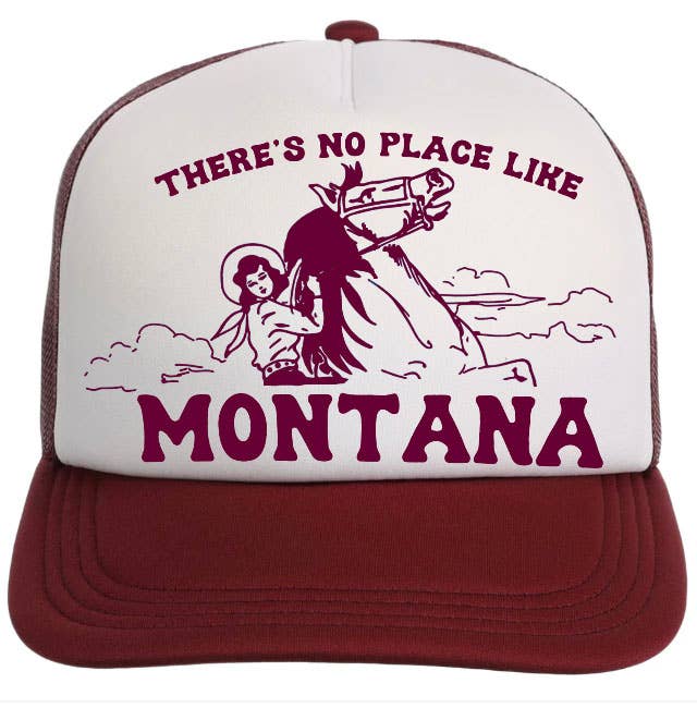 No Place Like Montana trucker hat by The Coin Laundry featuring a classic mesh back and embroidered front design.