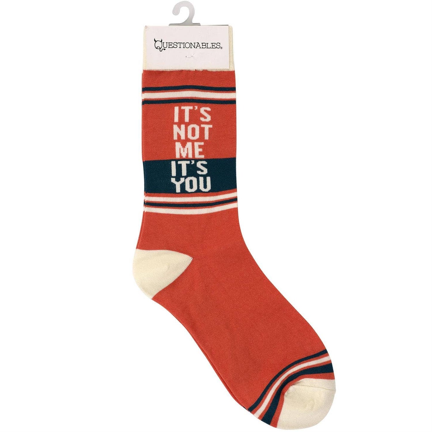 It's Not Me It's You Socks