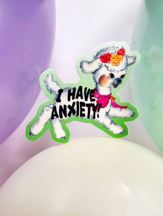 Sticker - I Have Anxiety