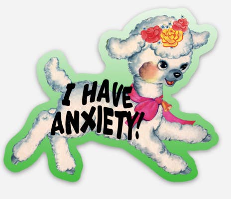 Sticker - I Have Anxiety