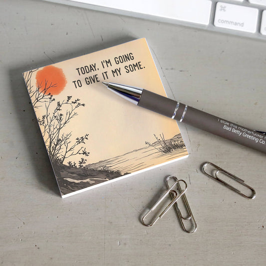 Give It My Some - Sticky Note Pad