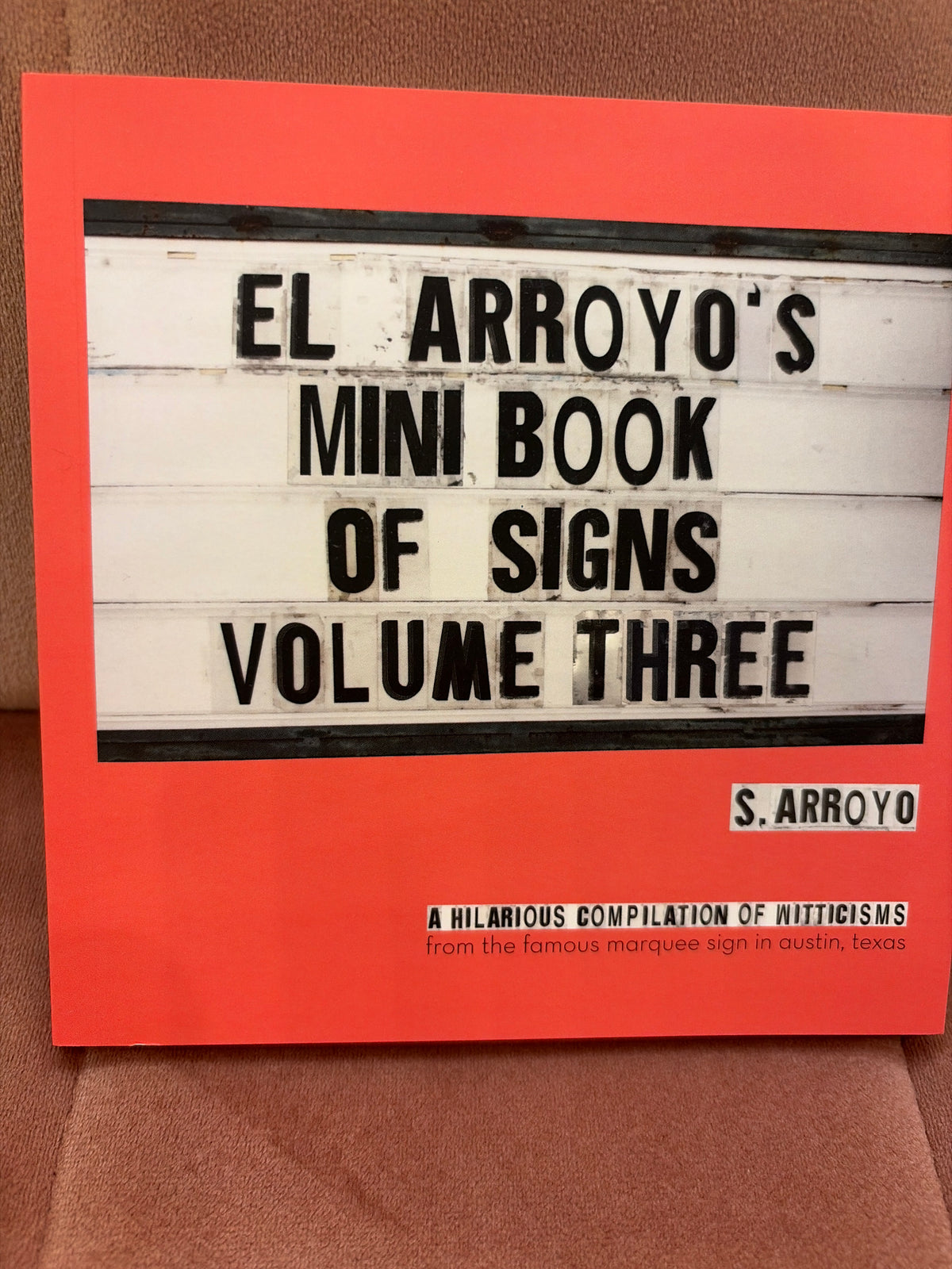 El Arroyo's Mini Book of Signs Volume Three