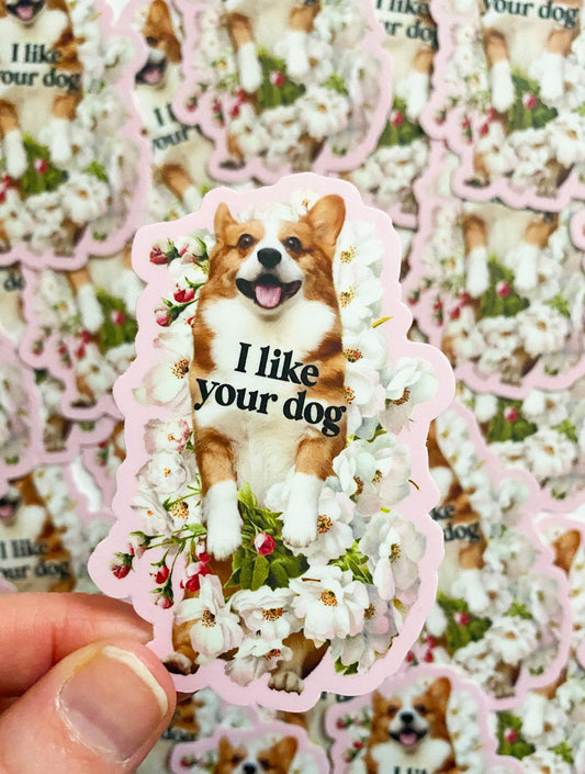 Sticker -I Like Your Dog