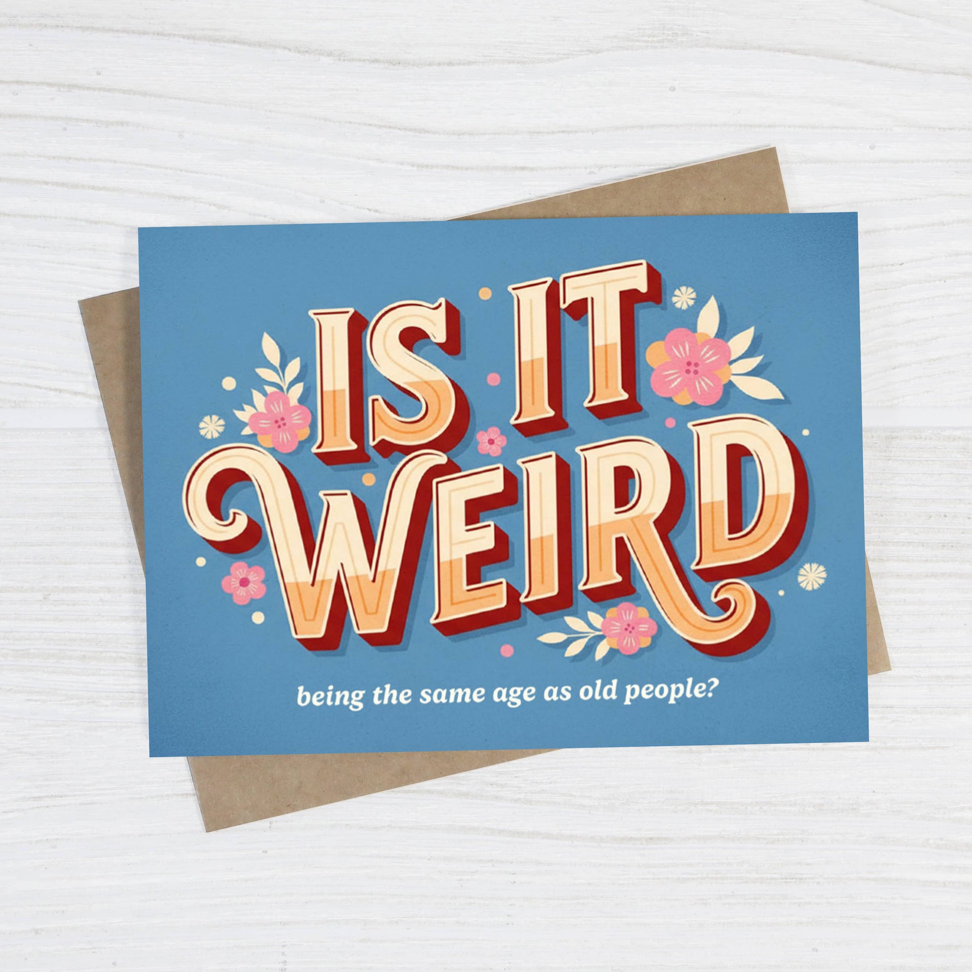 Is It Weird card by Bad Betty Greeting Co., featuring playful and quirky card design with colorful illustrations and fun typography.