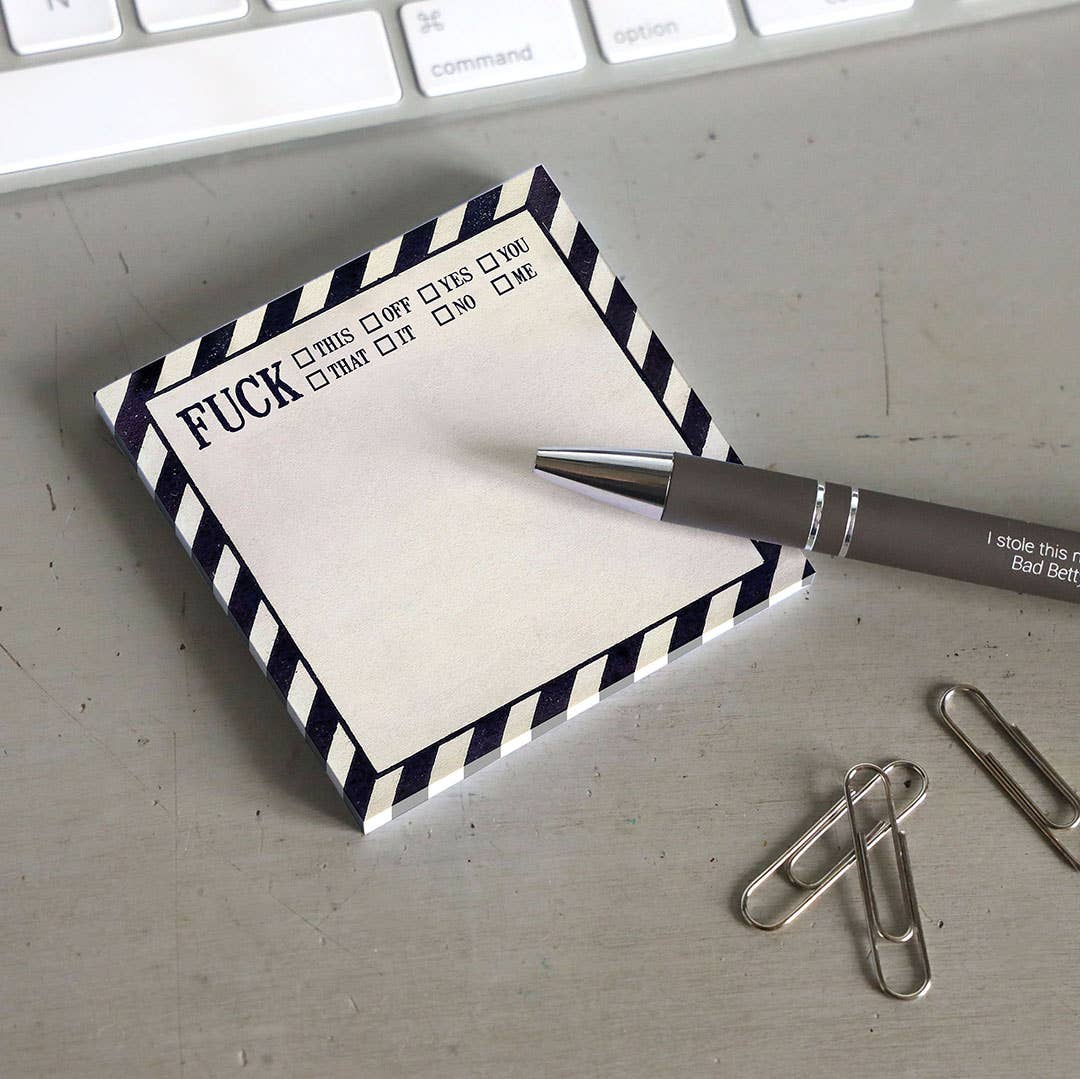 Fuck This, That, Off - Sticky Note Pad
