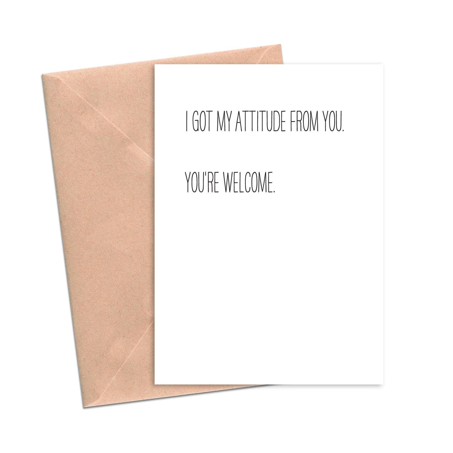 Crimson and Clover Studio "I Got My Attitude from You, You're Welcome" greeting card featuring bold typography on a white background.