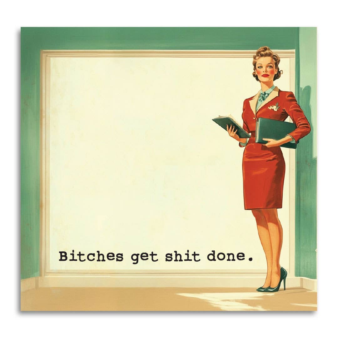 Bitches Get Shit Done - Sticky Note Pad