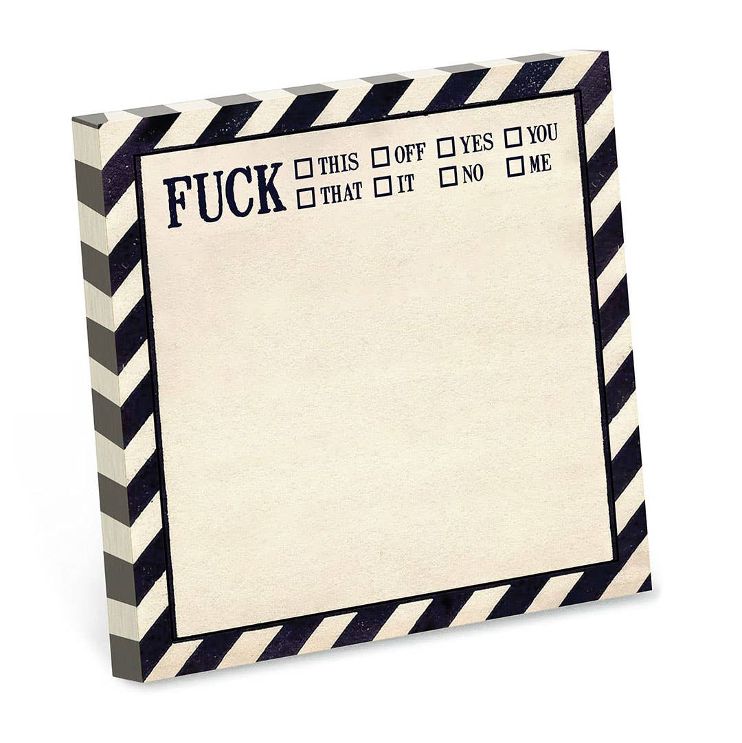 Fuck This, That, Off - Sticky Note Pad