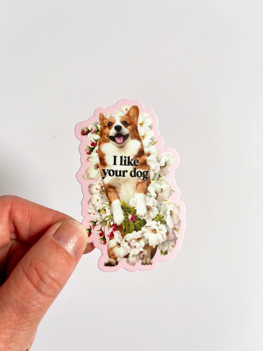 Sticker -I Like Your Dog